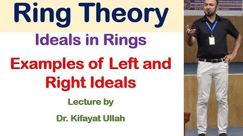 Ring Theory | Ideals | Left Ideal | Right Ideal | Examples on Ideals