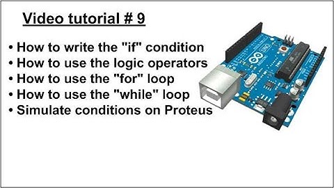 Arduino tutorial, Video #9, if condition/for/while loops, in Arabic