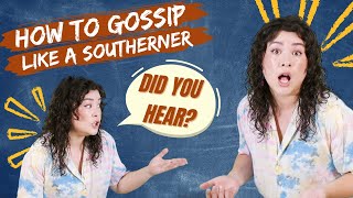 How to Gossip Like a Southerner