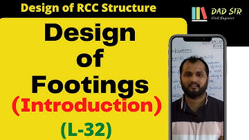 Introduction to Foundations || Types of Footings || Design of RCC Structure L-32 || dAd Sir