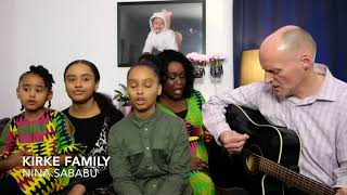 Video thumbnail of "KIRKE FAMILY WORSHIP II NINA SABABU"