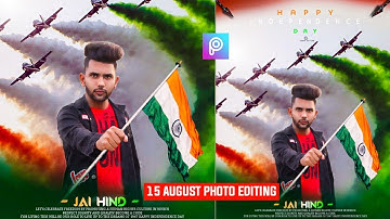 15 August Dp photo Editing || Independence day Special Photo Editing 🔥|| New Photo Editing 2021