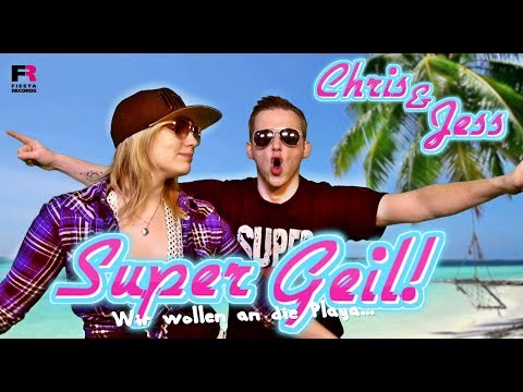 Chris & Jess - Super Geil! (Offizielles Video)