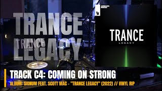 Coming On Strong - Signum Feat. Scott Mac - "Trance Legacy" (2022) (HQ VINYL RIP)