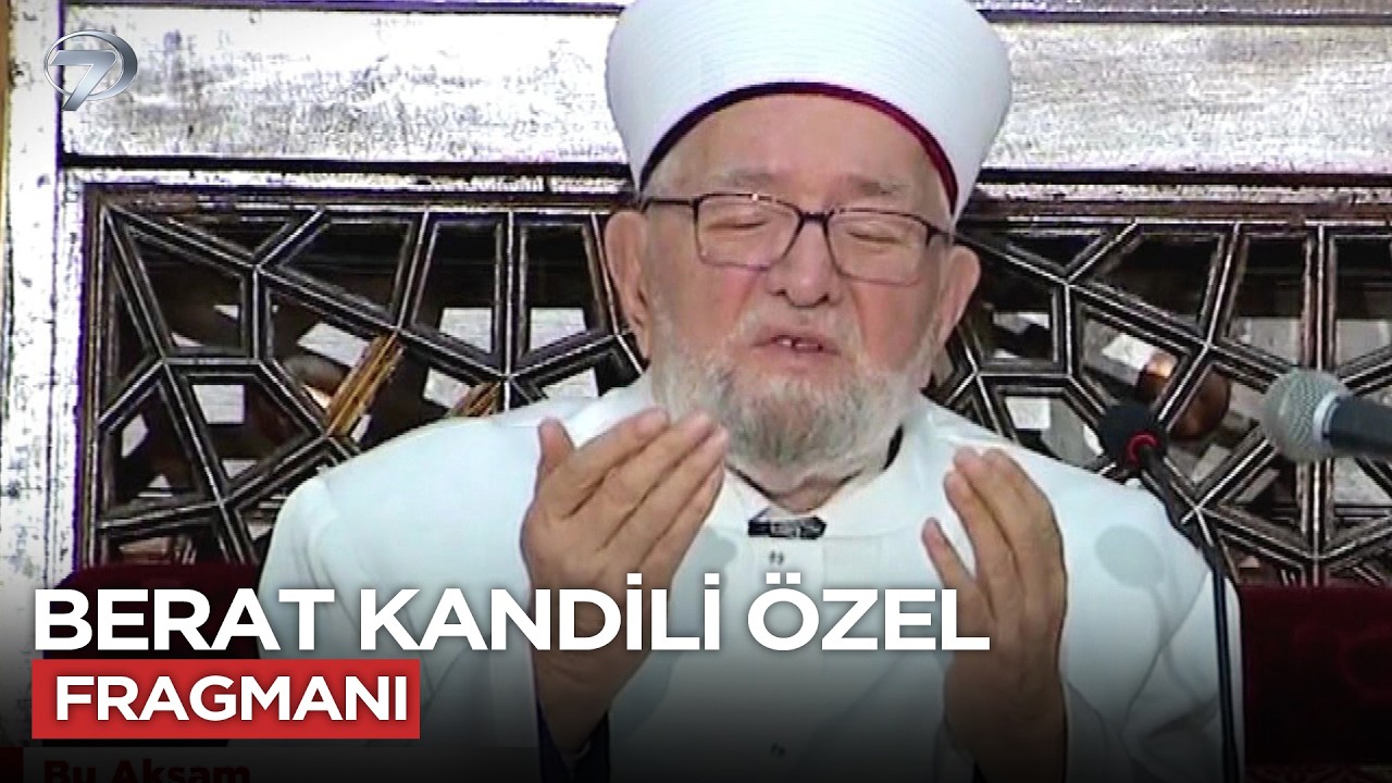 Berat Kandili Özel Programı Canlı Yayınla 2 Şubat Pazartesi Günü  Kanal 7’de!
