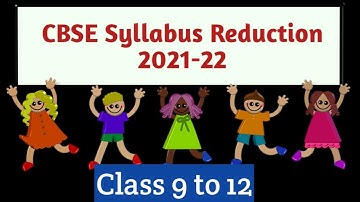 CBSE Syllabus Reduction 2021 22 l Class 9 to 12 CBSE Syllabus Update