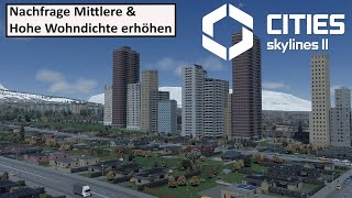 Nachfrage Mittlere & Hohe Wohndichte ganz einfach erhöhen | Cities Skylines 2 | Gameplay | Deutsch