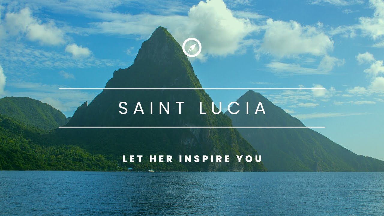 Saint Lucia Let Her Inspire You Experience The World Vacations YouTube