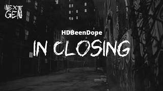 HDBeenDope - In Closing / lyrics