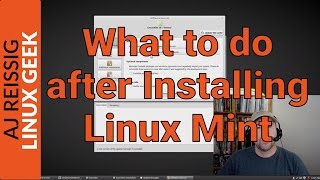 What to do after Installing Linux Mint