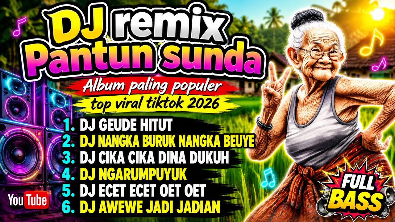 DJ REMIX PANTUN SUNDA TERBARU 2026 VIRAL TIK TOK YANG BANYAK DICARI 🔥🔥