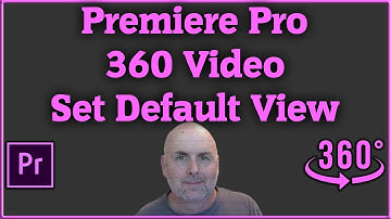 Premiere Pro 360 Video Default View