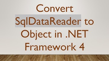 Convert SqlDataReader to Object in .NET Framework 4