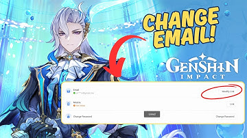 How To Change Email On Genshin Impact (Step By Step Guide)
