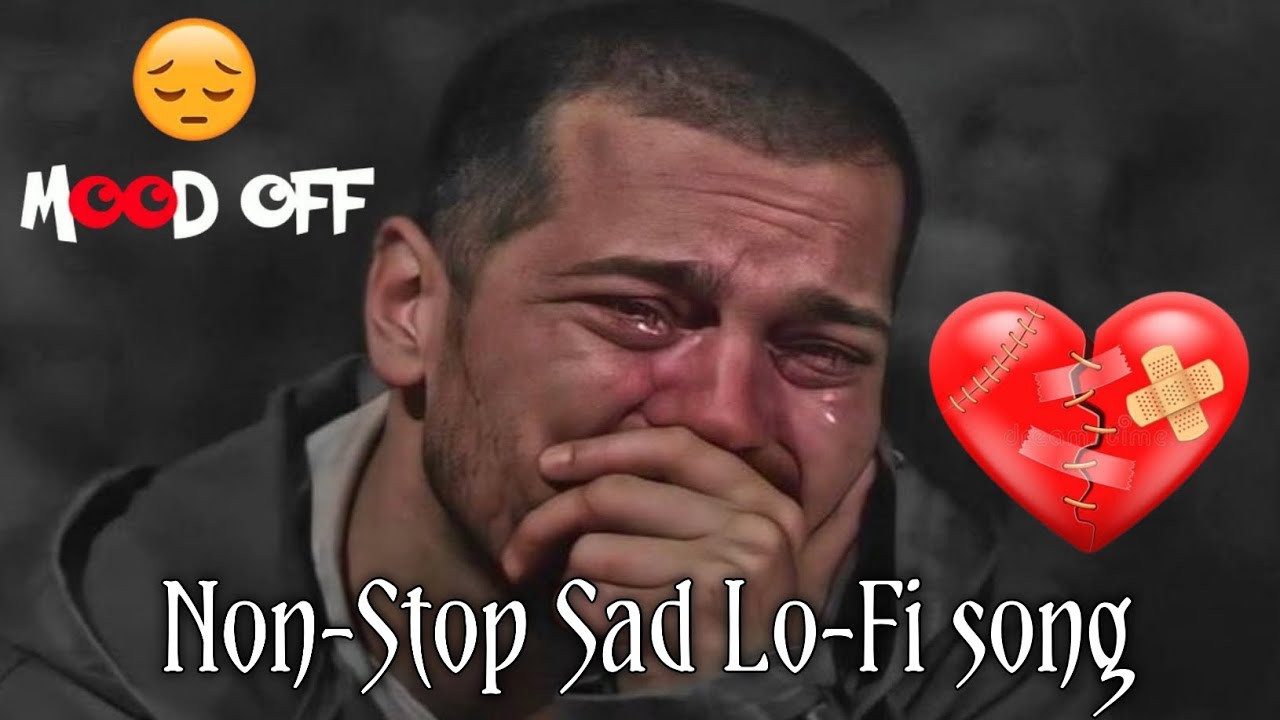 best sad heart broken songs list💔 brake up songs 💔heart broken songs 💔😢