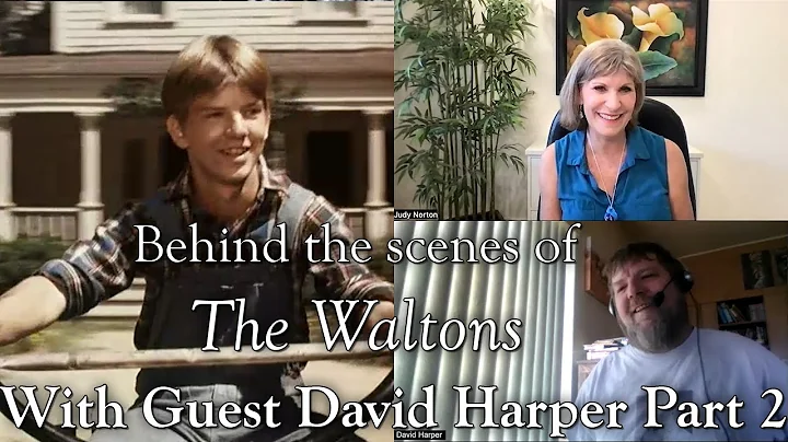 The Waltons - David Harper Part 2  - Behind the Sc...
