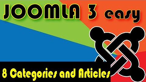 Joomla 3 Tutorials: Create Categories and Articles in Joomla