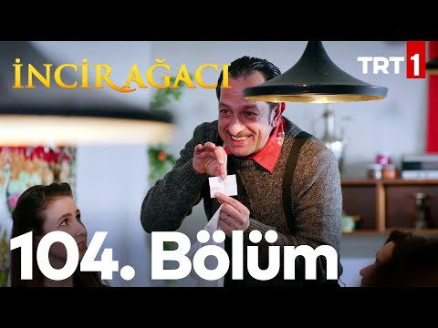 İncir Ağacı 104. Bölüm