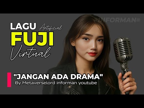 LAGU FUJI JANGAN ADA DRAMA By Metaverselord