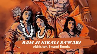 Ramji Ki Nikali Sawari - Abhishek Swami Remix | राम जी निकली सवारी