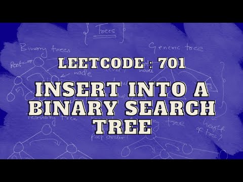 Leetcode 701: Insert into a Binary Search Tree | Master Trees | Intuition and Approach