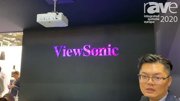 ISE 2020: ViewSonic Shows LS860WU Short Throw Installation Projector