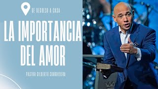 Pastor Gilberto Corredera | La importancia del amor | 1 Corintios 13