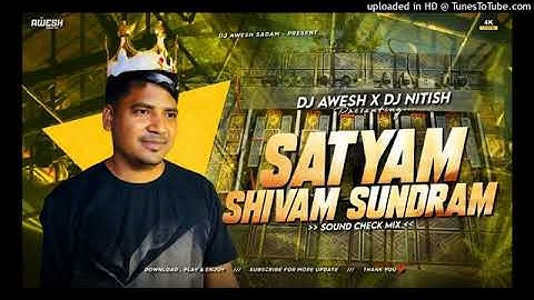DJ SARZEN SONG 💥 | SATYAM SHIVAM SUNDRAM | SOUND CHECK MIX | DJ AWESH X DJ NITISH MIX 