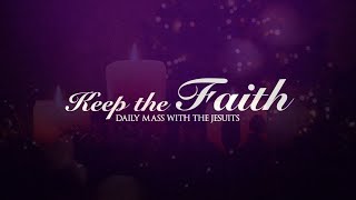 KEEP THE FAITH: Daily Mass with the Jesuits | 11 Dec 25
