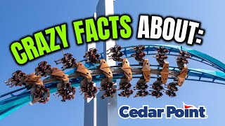 21 Crazy Facts About Cedar Point