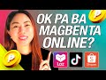 OKAY PA BA MAGBENTA ONLINE? BAKIT MADAMI ANG TUMITIGIL MAG BENTA SA SHOPEE, LAZADA AT TIKTOK SHOP