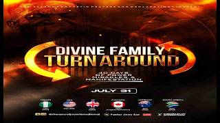 DIVINE FAMILY TURNAROUND || 40DPMM - DAY 19 || NSPPD || 31ST JULY 2026