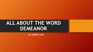 All About The Word DEMEANOR