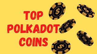 Top Polkadot ECO System Coins | Polkadot project tokens | Chianlink - Kusam - Ankr - Ox - Polkadot