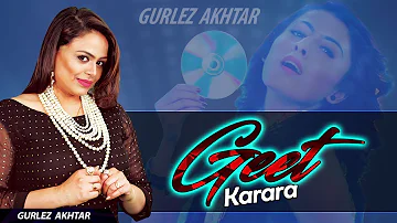 Gurlez Akhtar : Geet Karara -  DJ Waleya | Full Song | Latest Punjabi Songs 2019 @ShemarooPunjabi