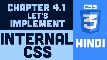 CSS Tutorial in Hindi - 4.1 - Ways of implementing CSS - INTERNAL STYLESHEET
