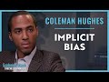 Coleman Hughes | Implicit Bias
