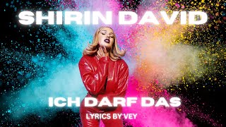 SHIRIN DAVID - Ich darf das [LYRICS] Resimi