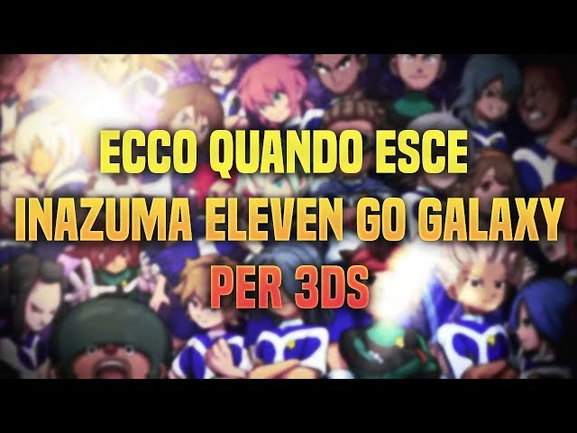 Inazuma Eleven Go Galaxy anunciado para a 3DS