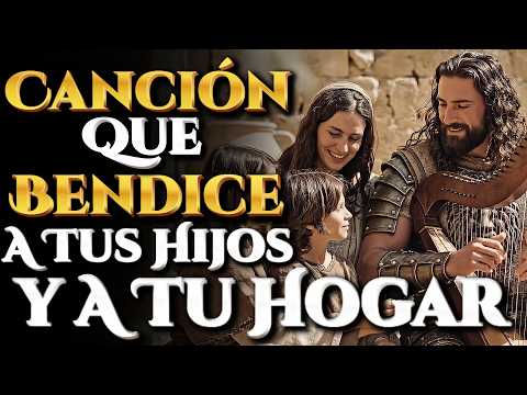 SALMOS para BENDECIR a TUS HIJOS y Tu Familia | Música Cristiana para Cubrir Tu Hogar