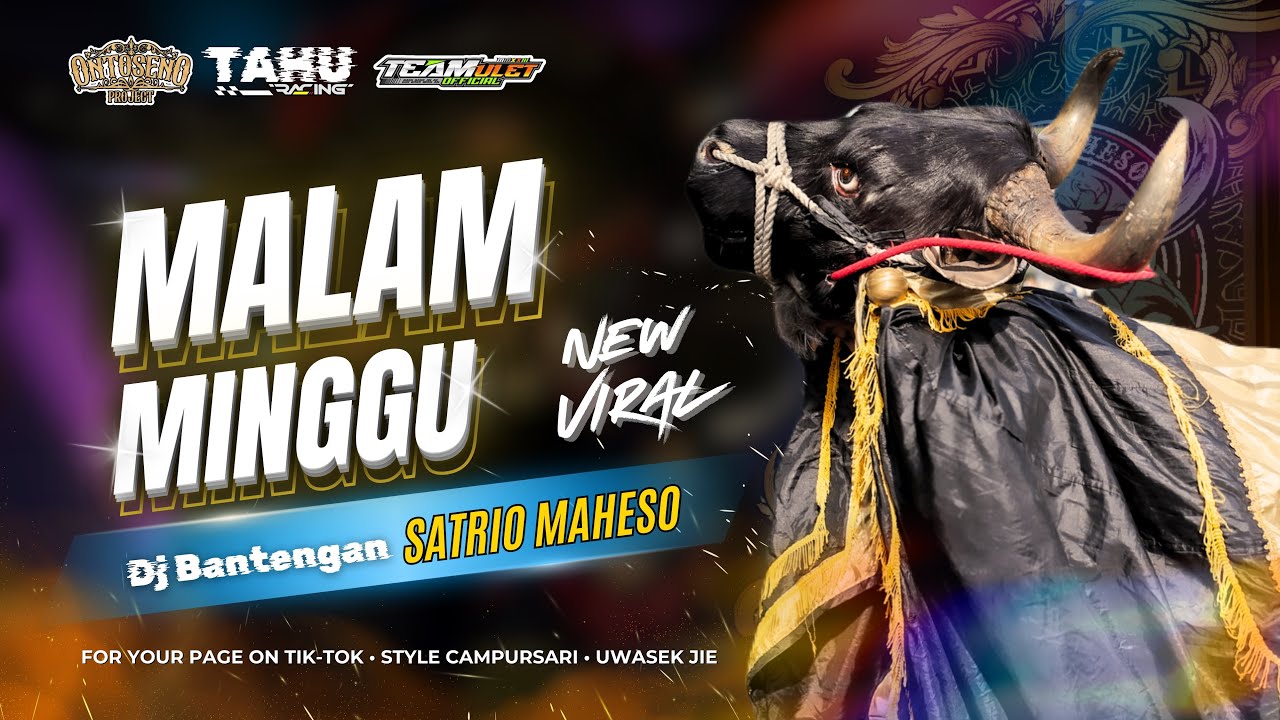 MALAM MINGGU • BANTENGAN SATRIO MAHESO STYLE CAMPURSARI • GANYENG POL MAS’E • RMX ONTOSENO PROJECT