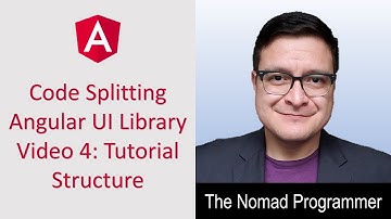 Code Splitting Angular UI Library Using CLI v9 Tutorial Video 4: The tutorial structure and flow