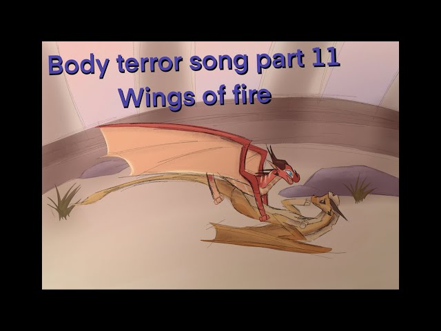 Body terror song || part 11 WOF [BLOOD WARNING]