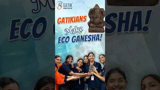 Eco-Friendly Ganesh Chaturthi Celebration at Gatik | Clay Ganesha Making by Students 🌿✨