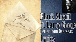 Black Sherif - Letter from overseas ft. Larry Gaaga ( lyrics video)