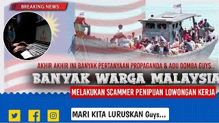 🇲🇾BANYAK WARGA MALAYSIA MELAKUKAN SCAMMER PENIPUAN LOWONGAN KERJA..‼️ Betulkah...