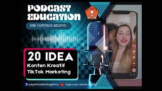 Podcast Edukasi  20 Ide Konten Kreatif Untuk Tiktok Marketing
