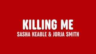Vignette de la vidéo "Sasha Keable & Jorja Smith - Killing Me (Lyrics)"