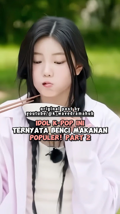 Idol K-Pop Ini Ternyata Benci Makanan Populer! Part 2 #kpop #shorts