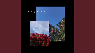 Anjaan (feat. Nabeel Akbar & Talhah Yunus) - JANI & superdupersultan